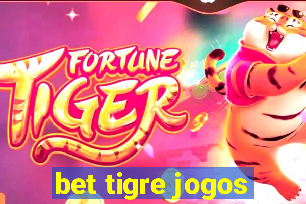 bet tigre jogos